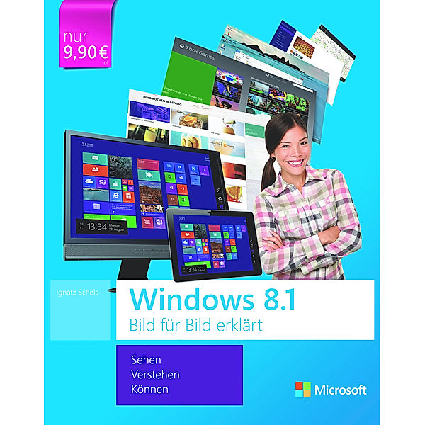Microsoft Windows 8.1 Bild für Bild erklärt, Ignatz Schels