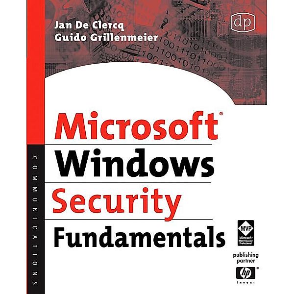 Microsoft Windows Security Fundamentals, Jan de Clercq, Guido Grillenmeier