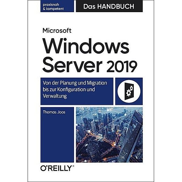 Microsoft Windows Server 2019 - Das Handbuch, Thomas Joos