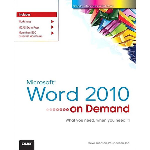 Microsoft Word 2010 On Demand, Portable Documents / On Demand, Steve Johnson, Perspection Inc.