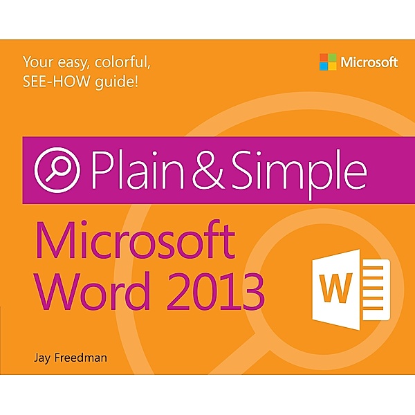 Microsoft Word 2013 Plain & Simple, Jay Freedman