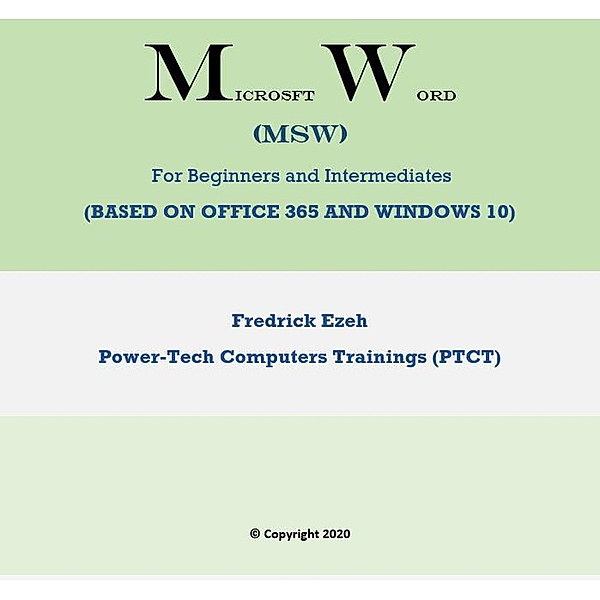 Microsoft Word for Beginners and Intermediates, Fredrick Ezeh