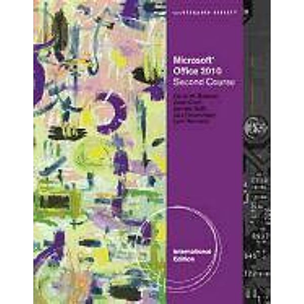 MicrosoftÂ® Office 2010 Illustrated Second Course, International Edition; ., Lisa Friedrichsen, Carol Cram, Lynn Wermers, Jennifer Duffy, David Beskeen