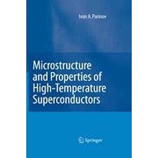 Microstructure and Properties of High-Temperature Superconductors, Ivan A. Parinov