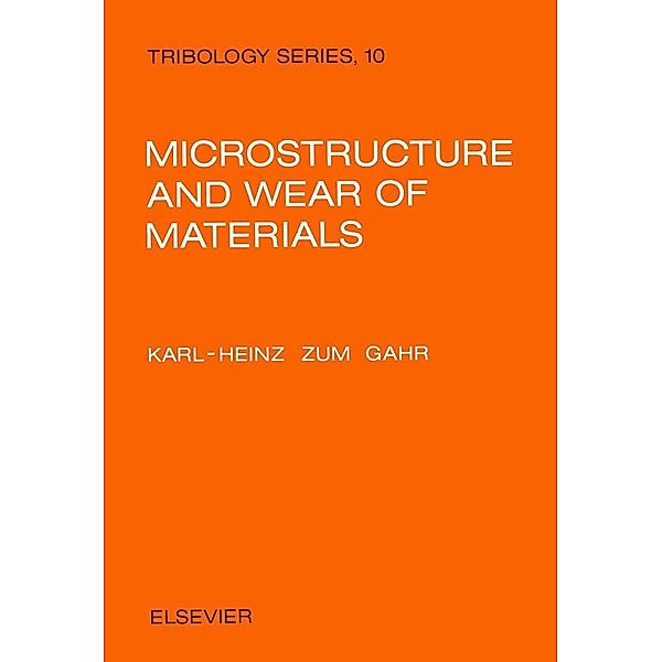 Microstructure and Wear of Materials, K. -H. Zum Gahr