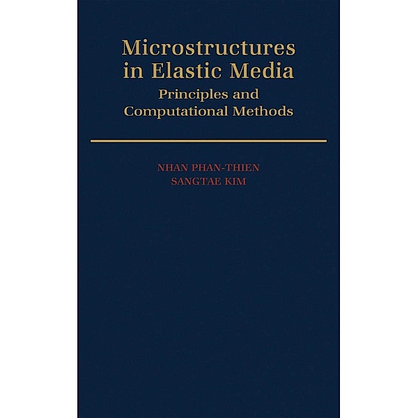 Microstructures in Elastic Media, Nhan Phan-Thien, Sangtae Kim