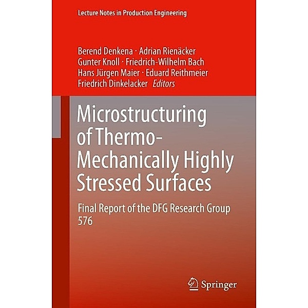 Microstructuring of Thermo-Mechanically Highly Stressed Surfaces / Lecture Notes in Production Engineering
