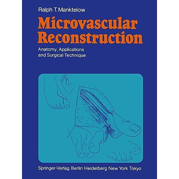 Microvascular Reconstruction, Ralph T. Manktelow