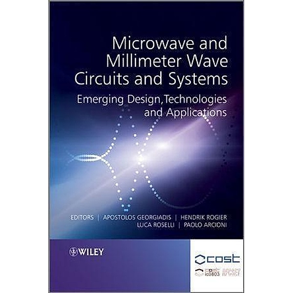 Microwave and Millimeter Wave Circuits and Systems, Apostolos Georgiadis, Hendrik Rogier, Luca Roselli, Paolo Arcioni