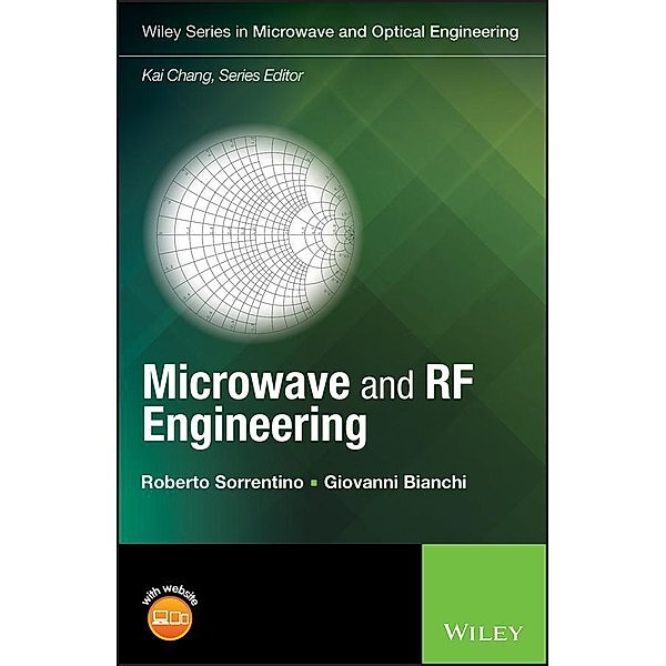 Microwave and RF Engineering / Microwave and Optical Engineering, Roberto Sorrentino, Giovanni Bianchi
