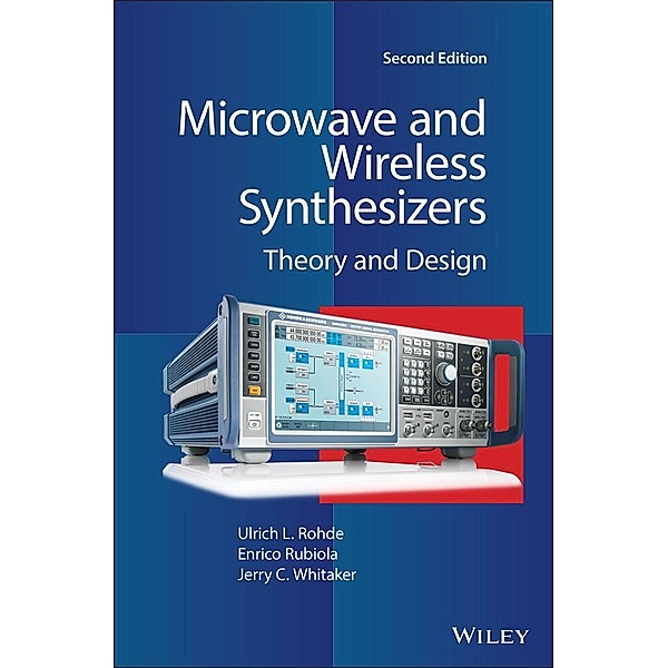 Microwave and Wireless Synthesizers, Ulrich L. Rohde, Enrico Rubiola, Jerry C. Whitaker