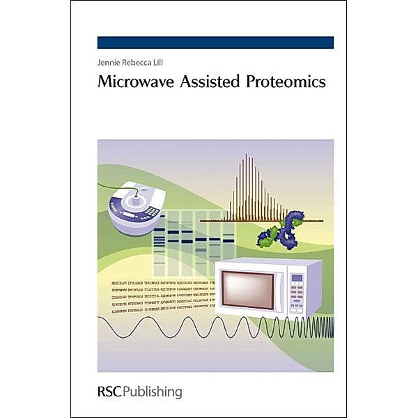 Microwave Assisted Proteomics, Jennie R Lill