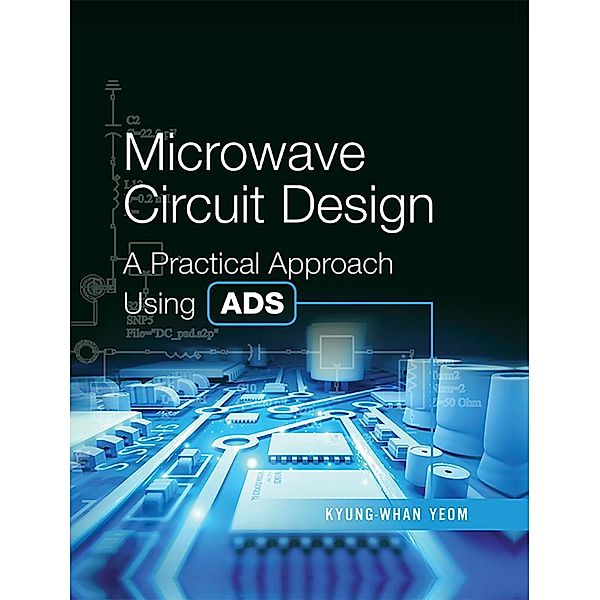 Microwave Circuit Design, Kyung-Whan Yeom
