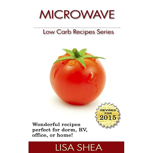 Microwave Low Carb Recipes, Lisa Shea