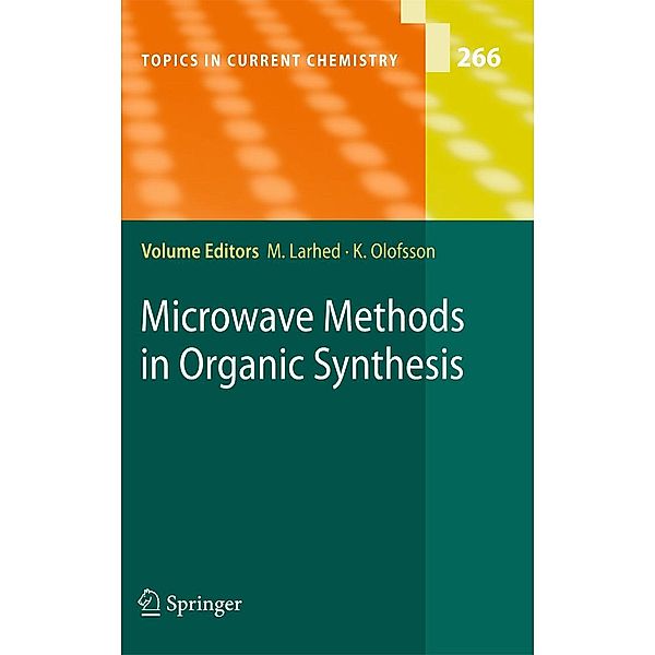 Microwave Methods in Organic Synthesis / Topics in Current Chemistry Bd.266