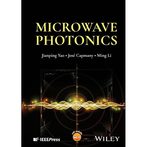 Microwave Photonics, Jianping Yao, José Capmany, Ming Li