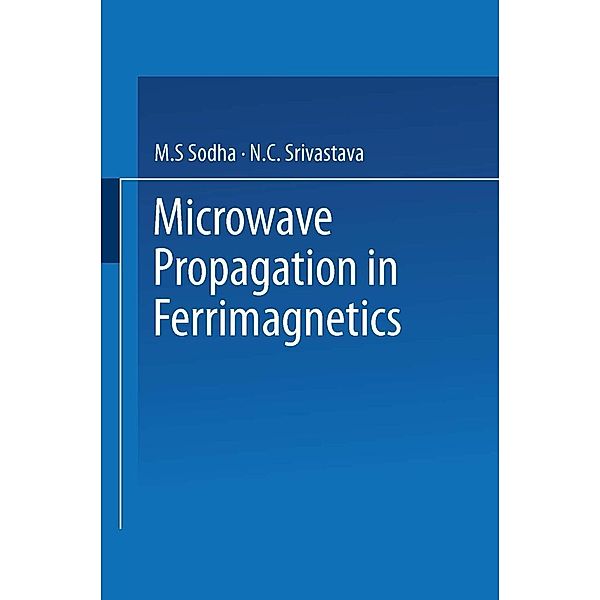 Microwave Propagation in Ferrimagnetics, M. S. Sodha, N. C. Srivastava