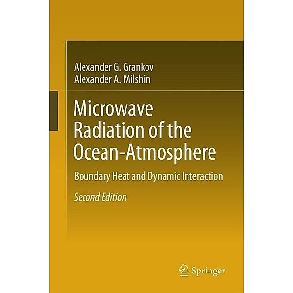 Microwave Radiation of the Ocean-Atmosphere, Alexander G. Grankov, Alexander A. Milshin