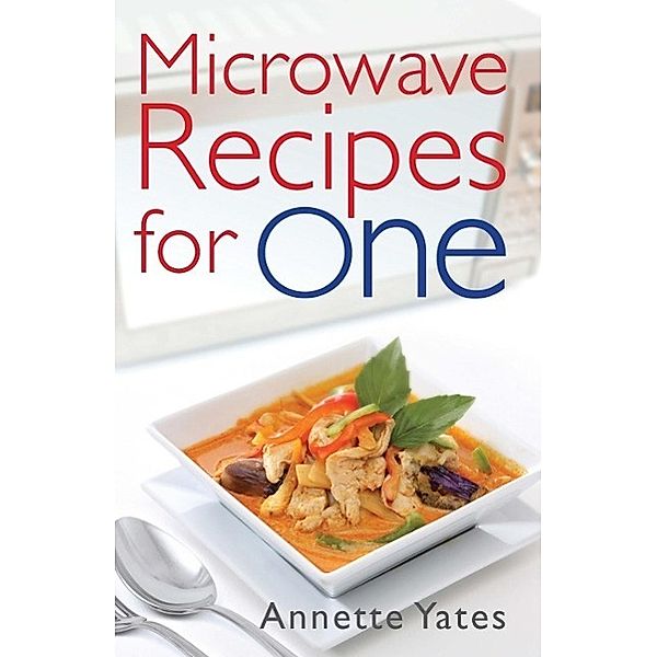 Microwave Recipes For One, Annette Yates