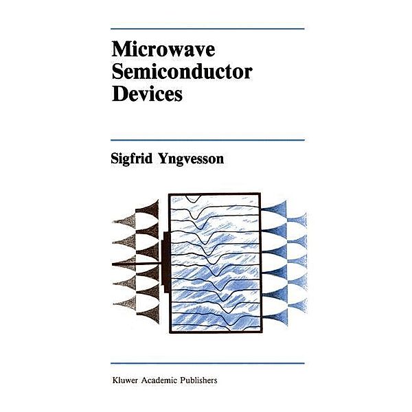 Microwave Semiconductor Devices, Sigfrid Yngvesson