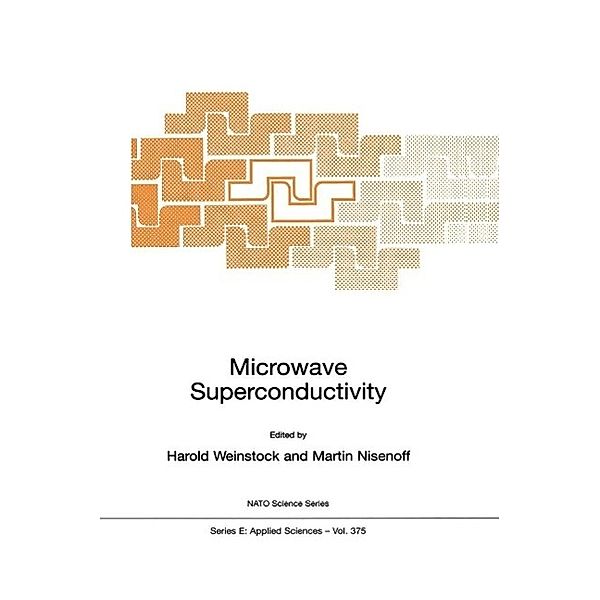 Microwave Superconductivity / NATO Science Series E: Bd.375