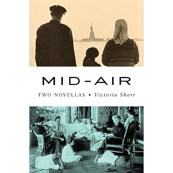 Mid-Air: Two Novellas, Victoria Shorr
