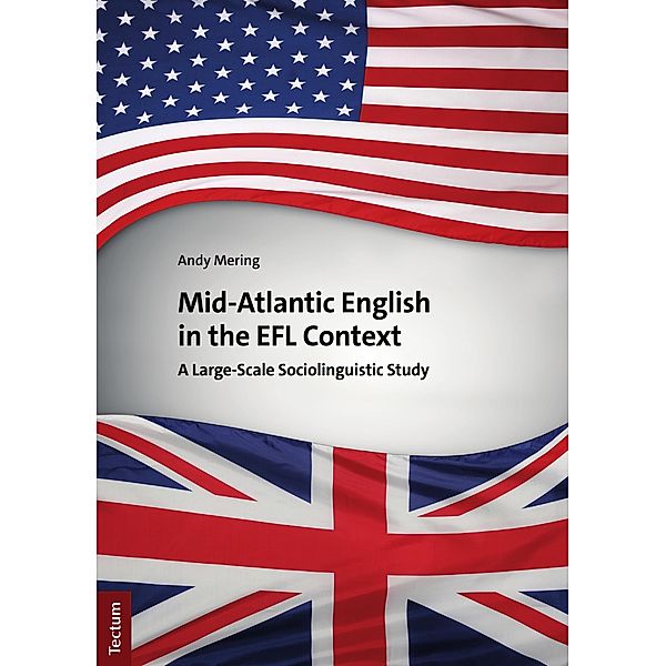 Mid-Atlantic English in the EFL Context, Andy Mering