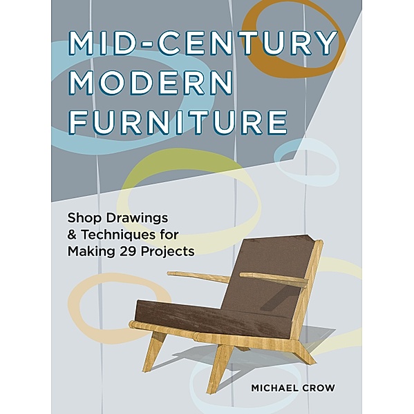 Mid-Century Modern Furniture, Michael Crow