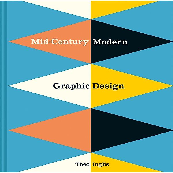 Mid-Century Modern Graphic Design, Theo Inglis