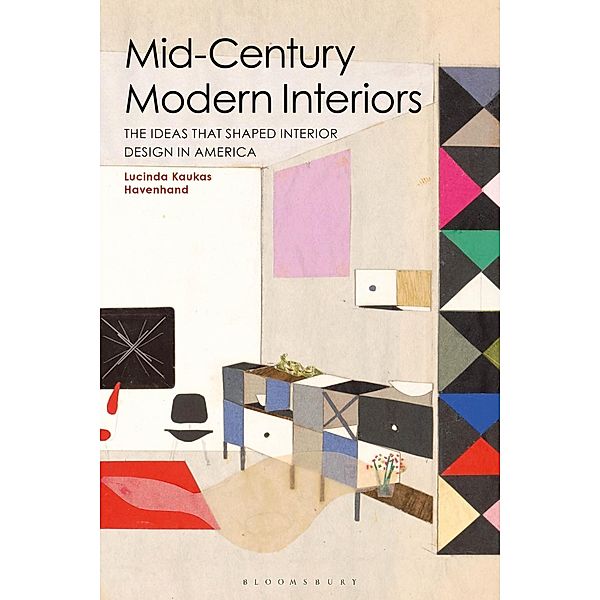 Mid-Century Modern Interiors, Lucinda Kaukas Havenhand