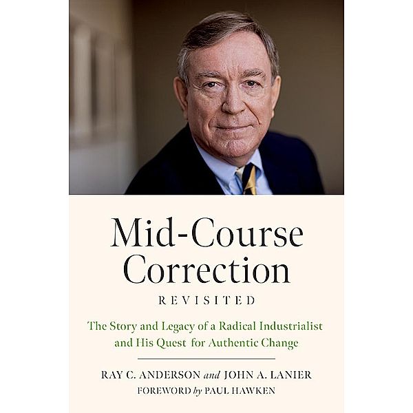 Mid-Course Correction Revisited, Ray Anderson, John A. Lanier