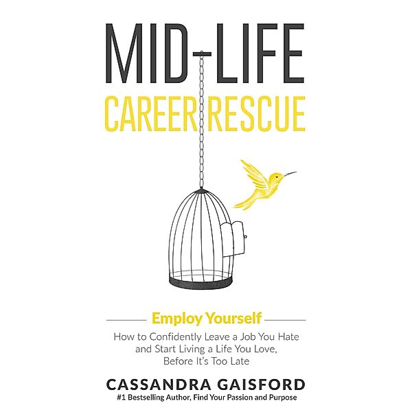 Mid-Life Career Rescue: Employ Yourself (Midlife Career Rescue, #3) / Midlife Career Rescue, Cassandra Gaisford