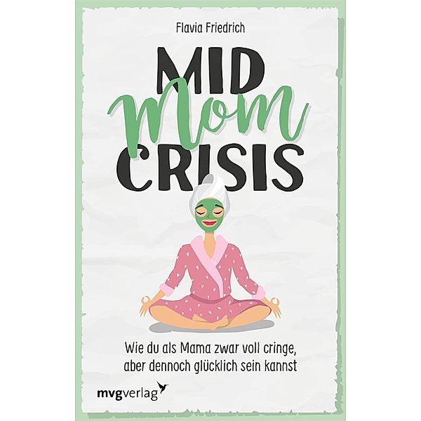 Mid Mom Crisis, Flavia Friedrich