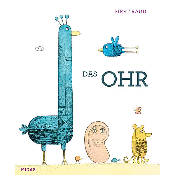 Midas Kinderbuch / Das Ohr, Piret Raud