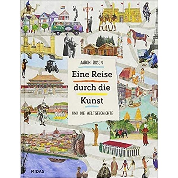 Midas Kinderbuch / Eine Reise durch die Kunst und die Weltgeschichte, Aaron Rosen