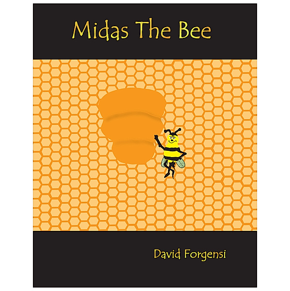 Midas The Bee / David Forgensi, David Forgensi