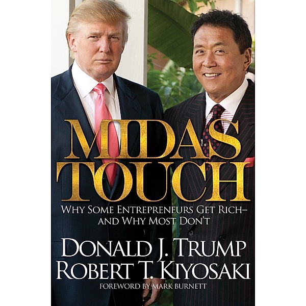 Midas Touch, Robert T. Kiyosaki, Donald J. Trump