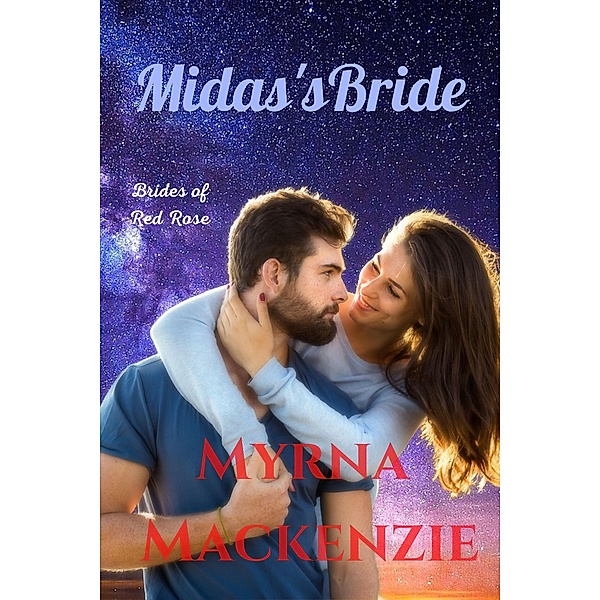 Midas's Bride (Brides of Red Rose, #2) / Brides of Red Rose, Myrna Mackenzie