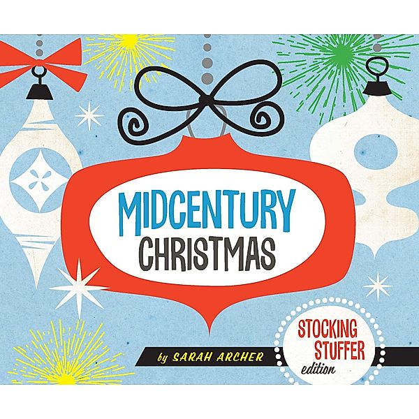 Midcentury Christmas Stocking Stuffer Edition (Stocking Stuffer Edition), Sarah Archer