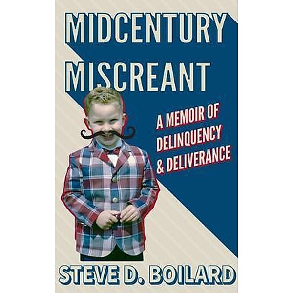 Midcentury Miscreant / Fulcort Press, Steve Boilard
