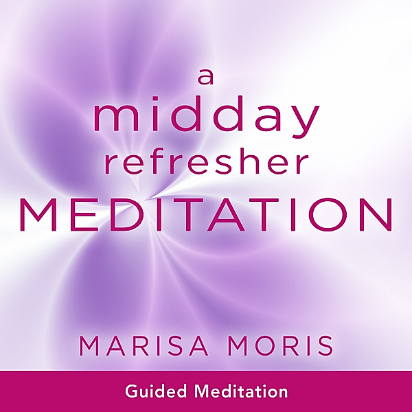 Midday Refresher Meditation, Marisa Moris