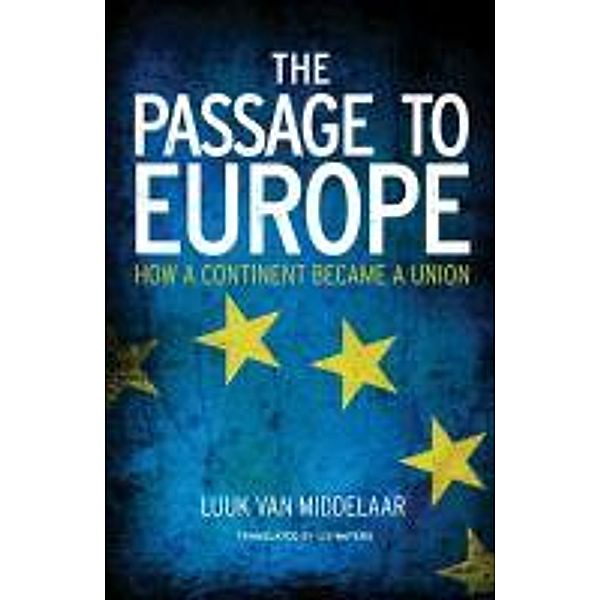 Middelaar, L: Passage to Europe, Luuk van Middelaar