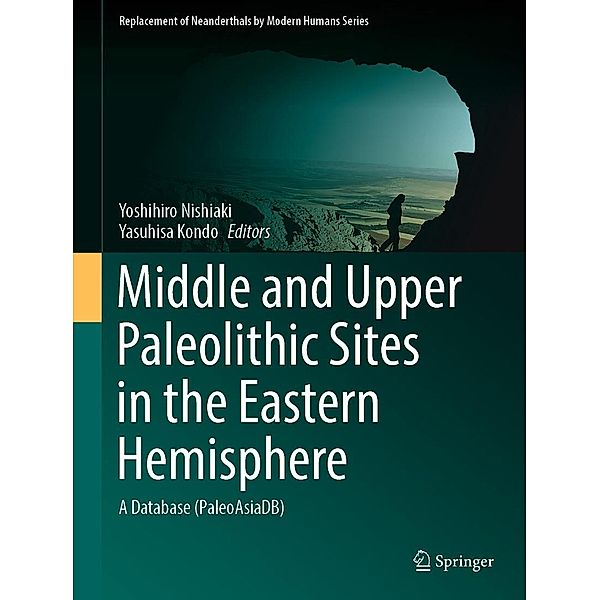 Middle and Upper Paleolithic Sites in the Eastern Hemisphere / Replacement of Neanderthals by Modern Humans Series