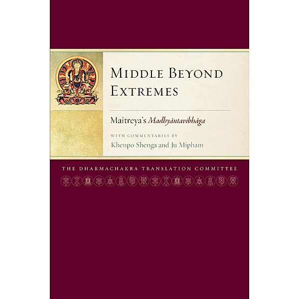 Middle Beyond Extremes, Arya Maitreya, Jamgon Mipham