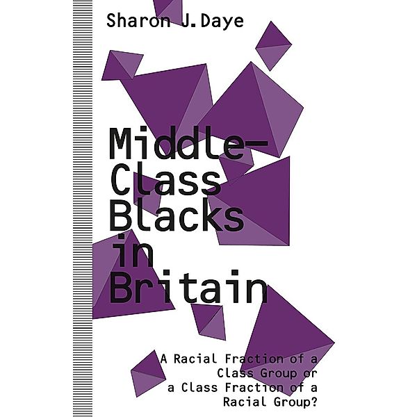 Middle-Class Blacks in Britain, Sharon J. Daye