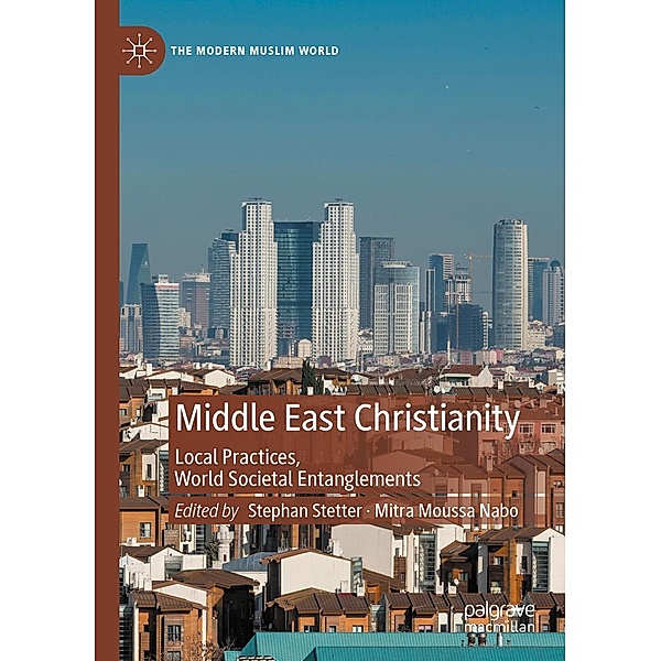 Middle East Christianity / The Modern Muslim World