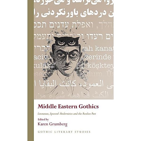 Middle Eastern Gothics / Gothic Literary Studies, Karen Grumberg