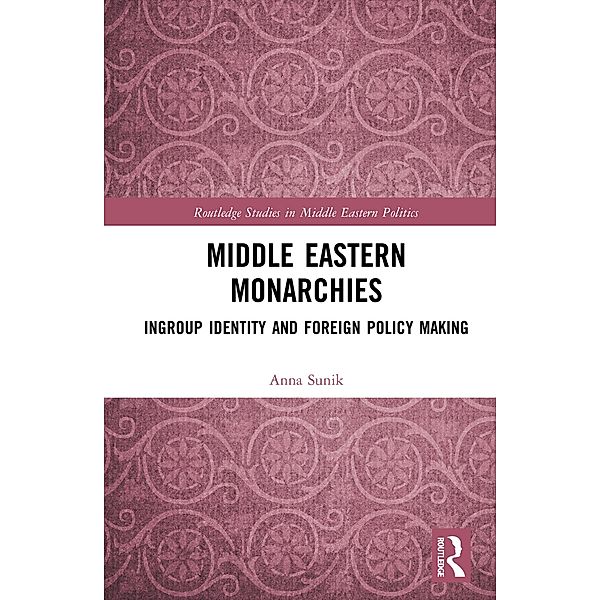 Middle Eastern Monarchies, Anna Sunik