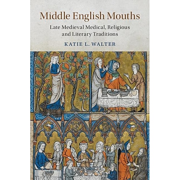 Middle English Mouths, Katie L. Walter