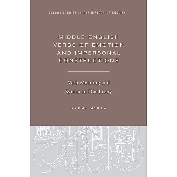 Middle English Verbs of Emotion and Impersonal Constructions, Ayumi Miura